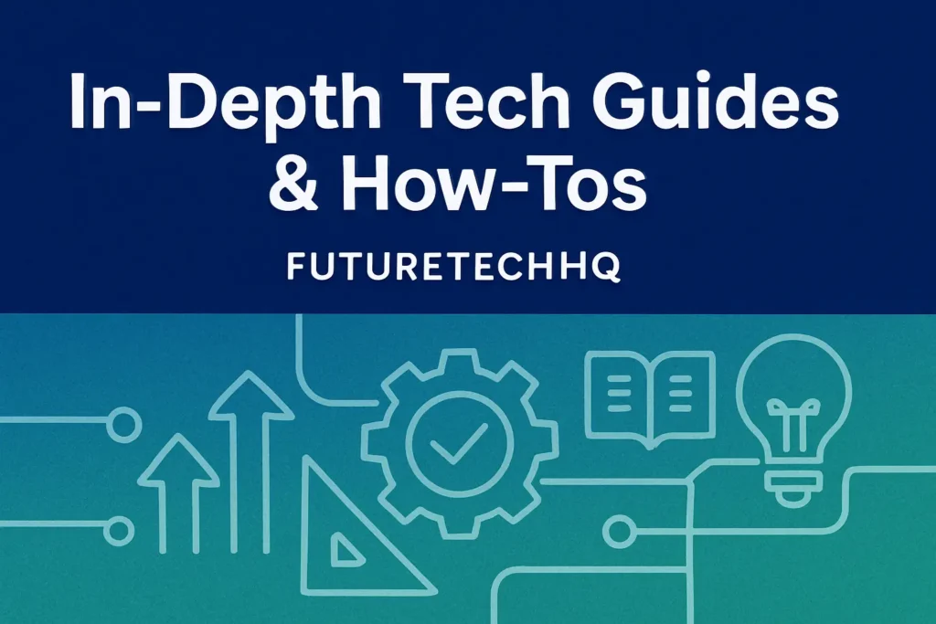 Digital banner for FutureTechHQ’s “Guides” section featuring how-to tutorials and tech walkthroughs