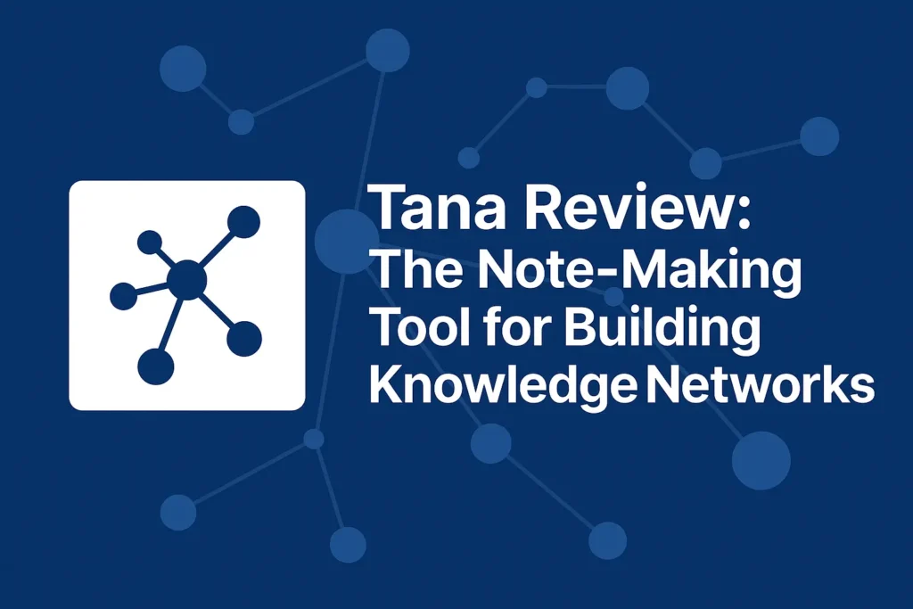 Tana AI Workspace — Next-Gen Productivity Tool
